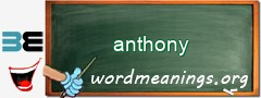 WordMeaning blackboard for anthony